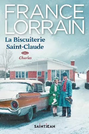 France Lorrain – La biscuiterie Saint-Claude, Tome 2 : Charles
